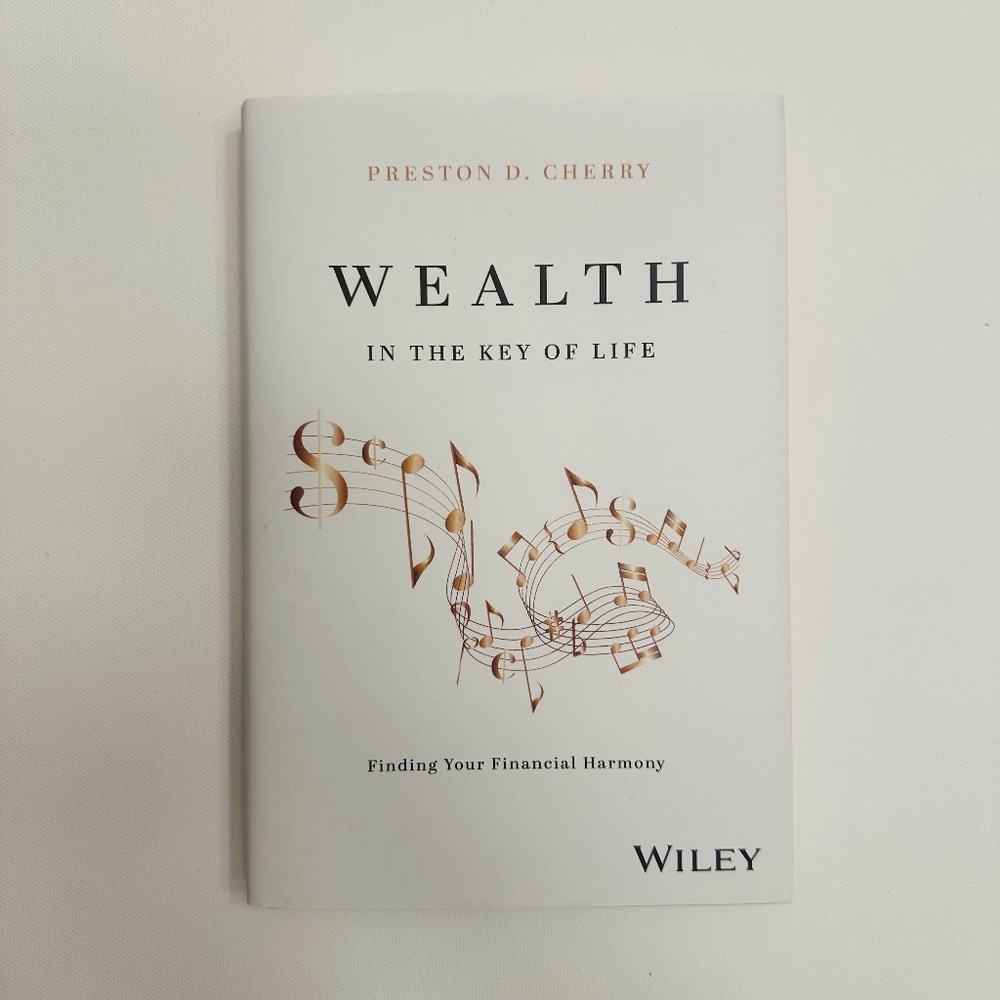Wealth in the Key of Life: Finding Your Financial Harmony Book Preston Cherry